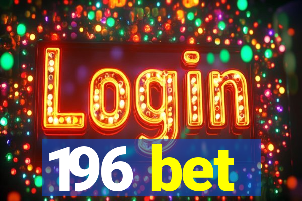 196 bet